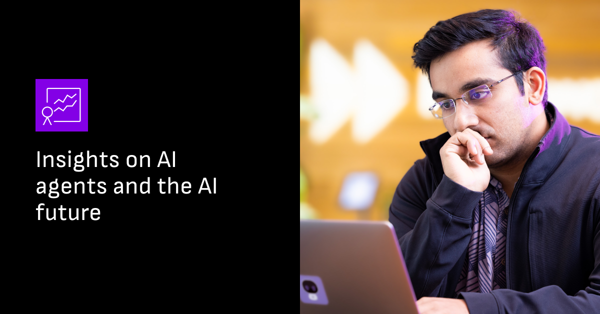 insights on ai agents and the ai future